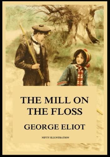 The Mill on the Floss : (Nifty Illustration)